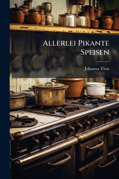 Allerlei Pikante Speisen