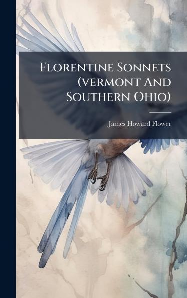 Florentine Sonnets (vermont And Southern Ohio)