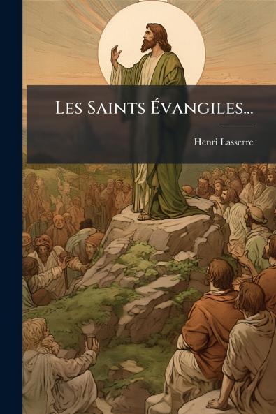 Les Saints Ã?vangiles...