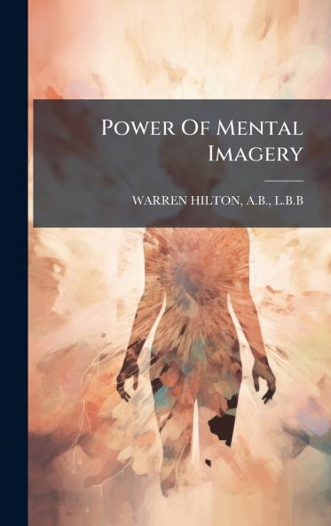 Power Of Mental Imagery