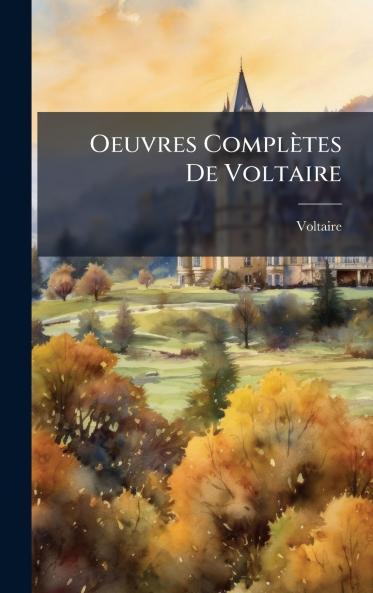 Oeuvres ComplÃ¨tes De Voltaire