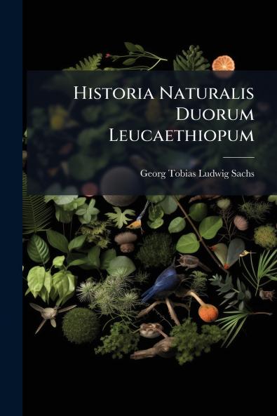 Historia Naturalis Duorum Leucaethiopum