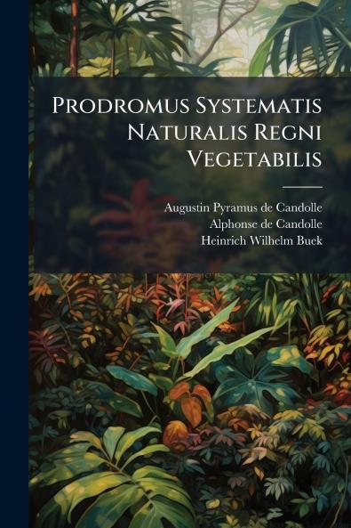 Prodromus Systematis Naturalis Regni Vegetabilis