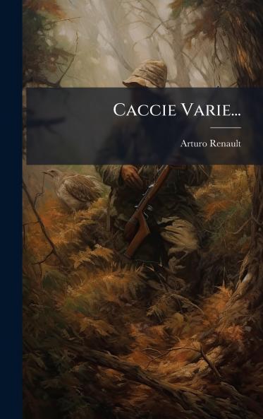 Caccie Varie...