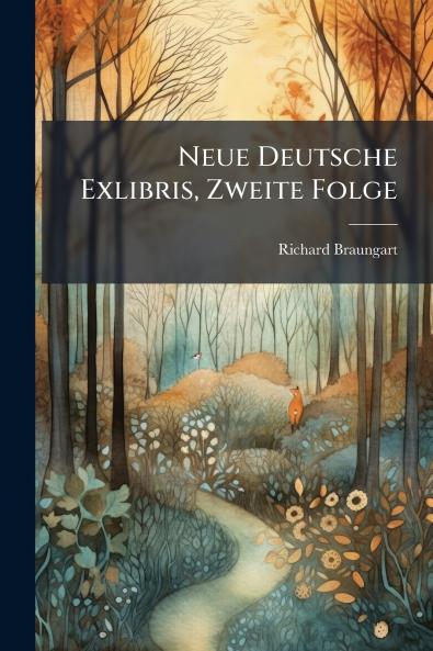 Neue Deutsche Exlibris Zweite Folge