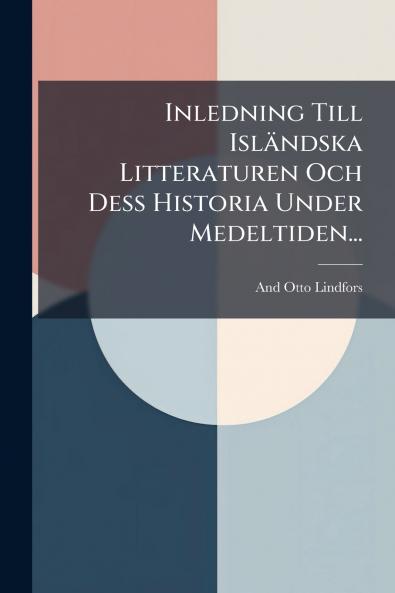Inledning Till IslÃ¤ndska Litteraturen Och Dess Historia Under Medeltiden...