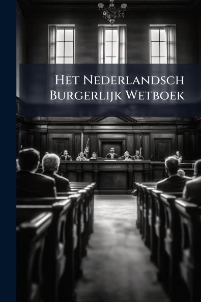 Het Nederlandsch Burgerlijk Wetboek
