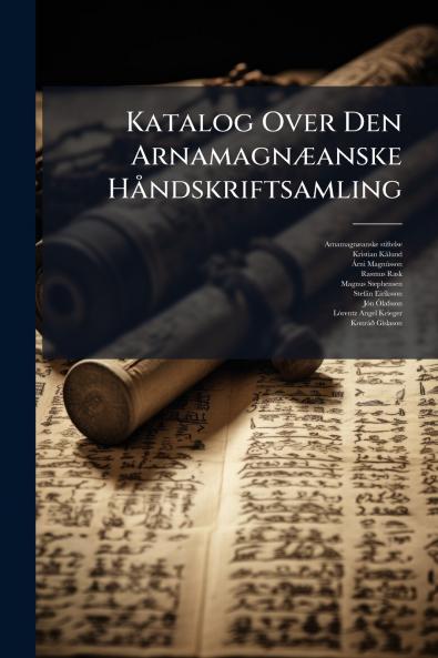 Katalog Over Den ArnamagnÃ¦anske HÃ¥ndskriftsamling