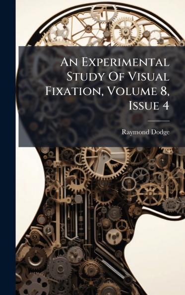 An Experimental Study Of Visual Fixation Volume 8 Issue 4
