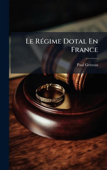Le RÃ©gime Dotal En France