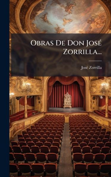 Obras De Don JosÃ© Zorrilla...