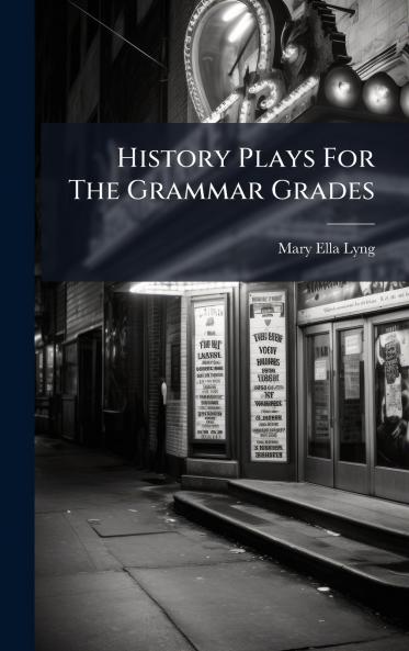 History Plays For The Grammar Grades