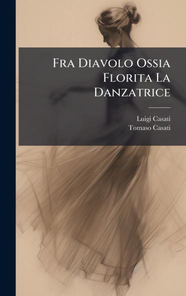 Fra Diavolo Ossia Florita La Danzatrice