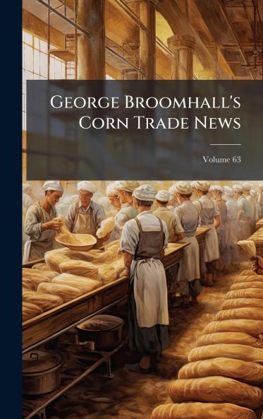 George Broomhall's Corn Trade News