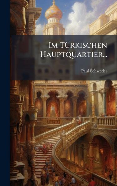 Im TÃ¼rkischen Hauptquartier...