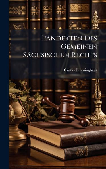 Pandekten Des Gemeinen SÃ¤chsischen Rechts