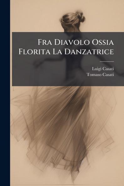 Fra Diavolo Ossia Florita La Danzatrice