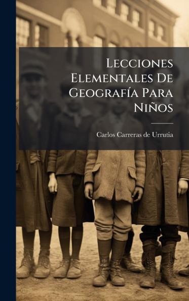 Lecciones Elementales De GeografÃ­a Para NiÃ±os