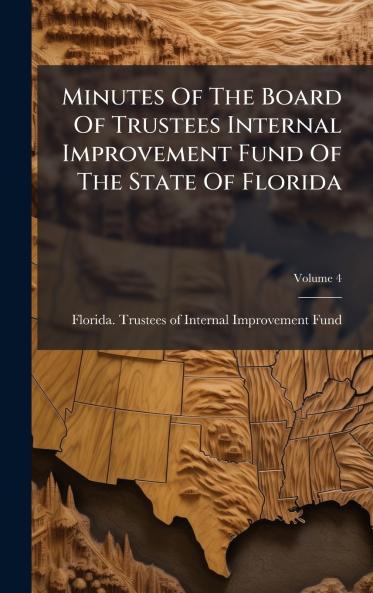Minutes Of The Board Of Trustees Internal Improvement Fund Of The State Of Florida