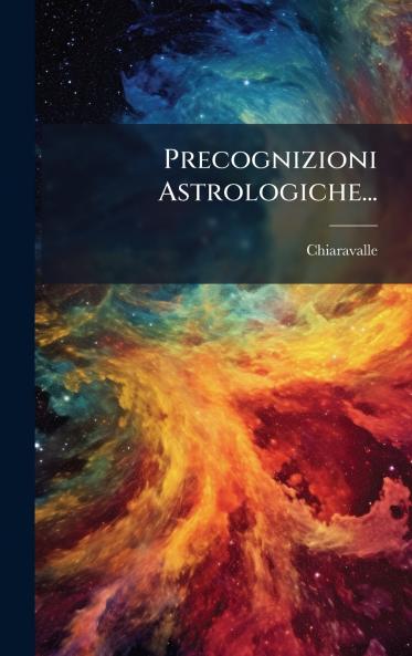 Precognizioni Astrologiche...