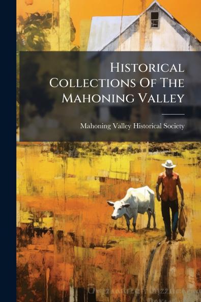 Historical Collections Of The Mahoning Valley