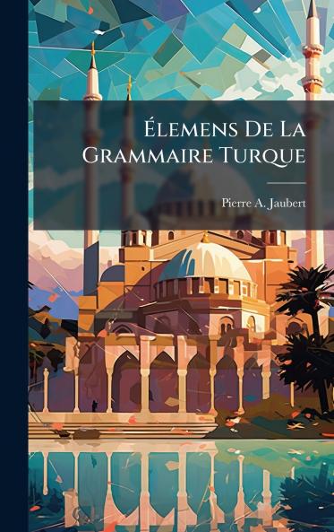 Ãlemens De La Grammaire Turque