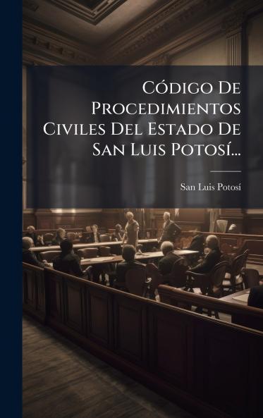 CÃ³digo De Procedimientos Civiles Del Estado De San Luis PotosÃ­...