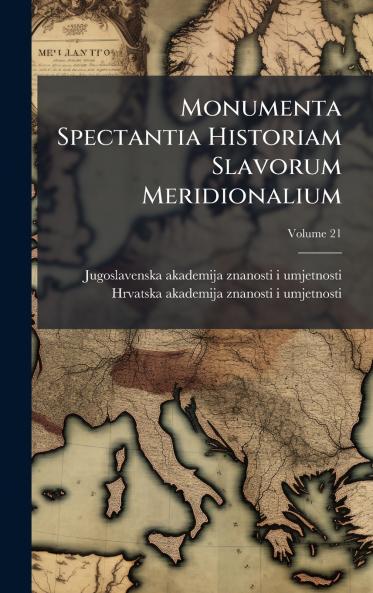 Monumenta Spectantia Historiam Slavorum Meridionalium