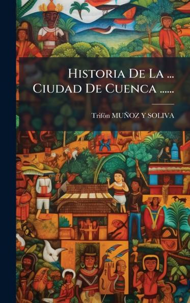 Historia De La ... Ciudad De Cuenca ......