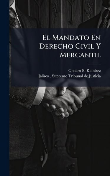 El Mandato En Derecho Civil Y Mercantil