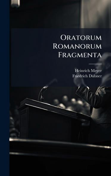 Oratorum Romanorum Fragmenta