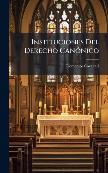 Instituciones Del Derecho CanÃ³nico