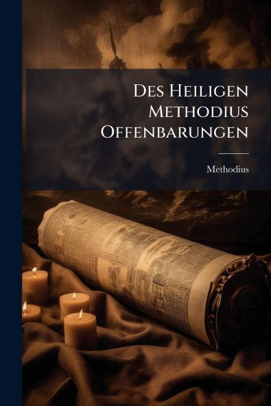 Des Heiligen Methodius Offenbarungen