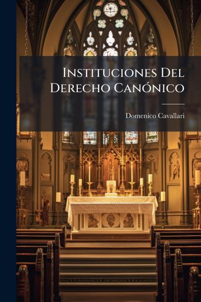 Instituciones Del Derecho CanÃ³nico