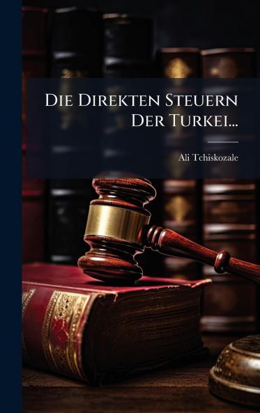 Die Direkten Steuern Der Turkei...