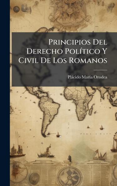 Principios Del Derecho PolÃ­tico Y Civil De Los Romanos