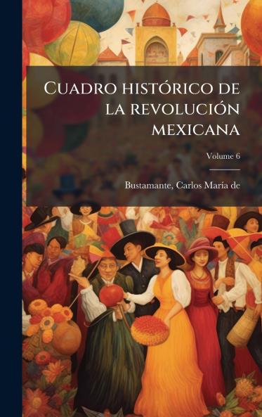Cuadro histÃ³rico de la revoluciÃ³n mexicana