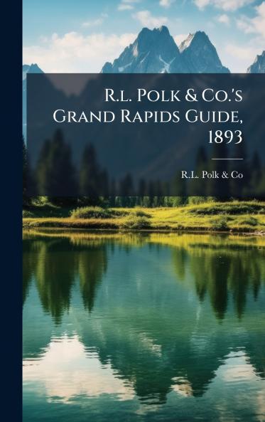 R.l. Polk & Co.'s Grand Rapids Guide 1893