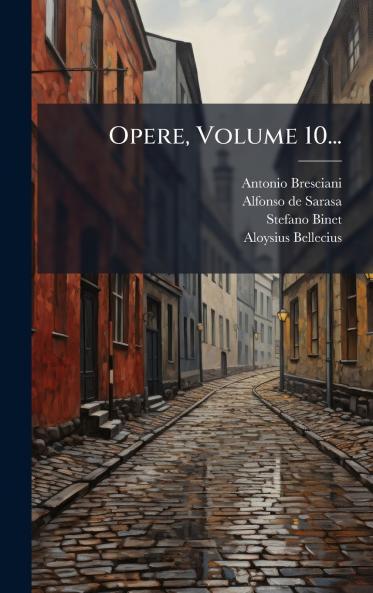 Opere Volume 10...