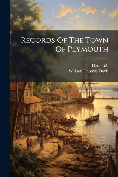 Records Of The Town Of Plymouth