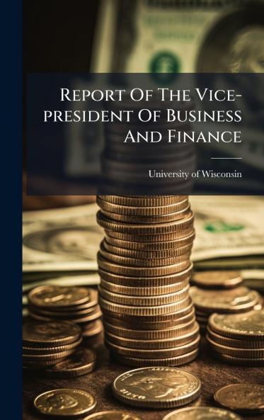 Report Of The Vice-president Of Business And Finance