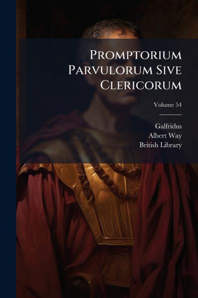 Promptorium Parvulorum Sive Clericorum