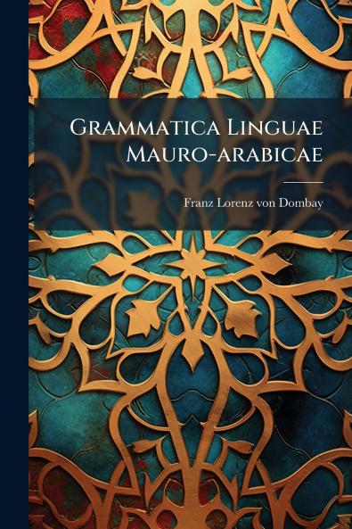 Grammatica Linguae Mauro-arabicae