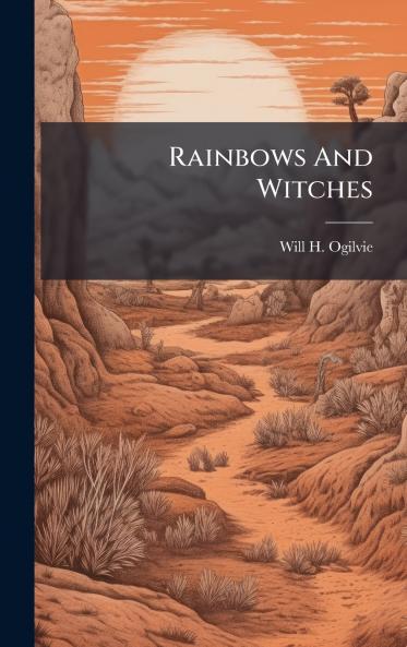 Rainbows And Witches