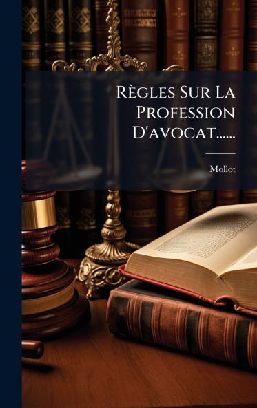 RÃ¨gles Sur La Profession D'avocat......