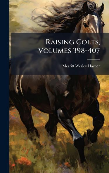 Raising Colts Volumes 398-407