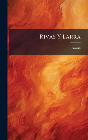Rivas Y Larra