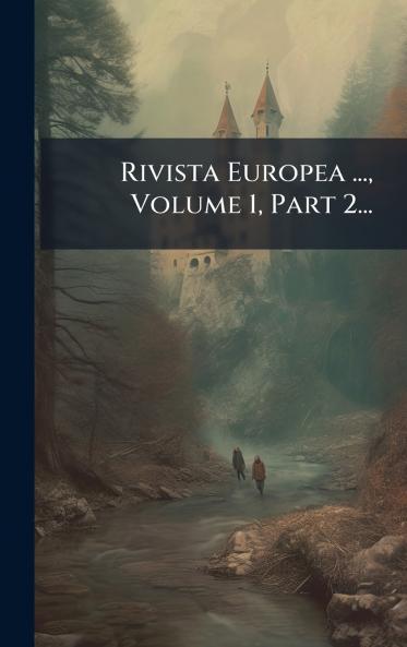 Rivista Europea ... Volume 1 Part 2...