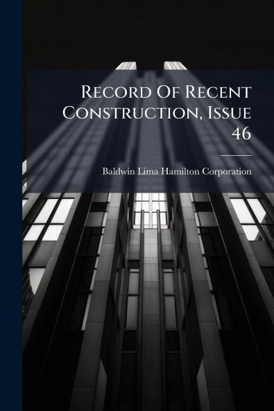 Record Of Recent Construction Issue 46