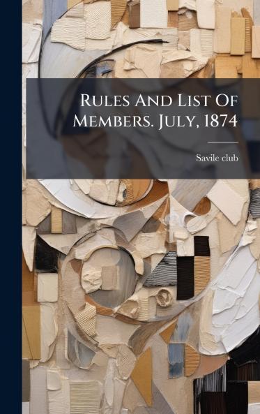Rules And List Of Members. July 1874